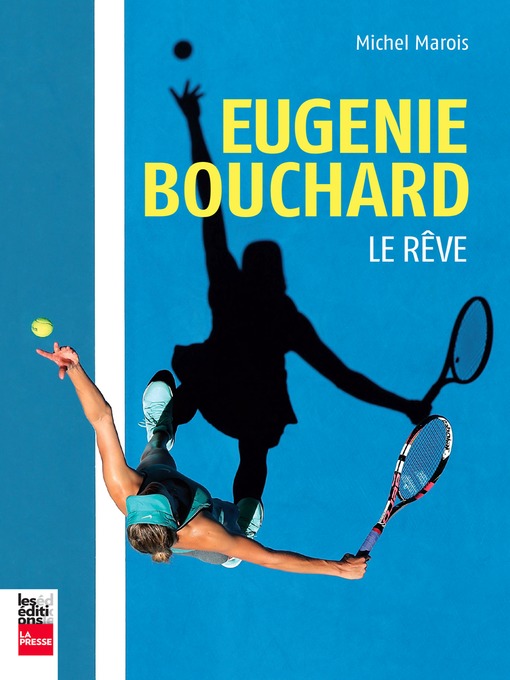 Title details for Eugenie Bouchard by Michel Marois - Available